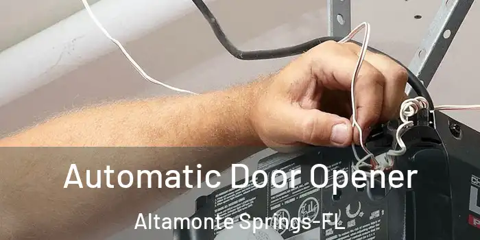 Automatic Door Opener Altamonte Springs-FL