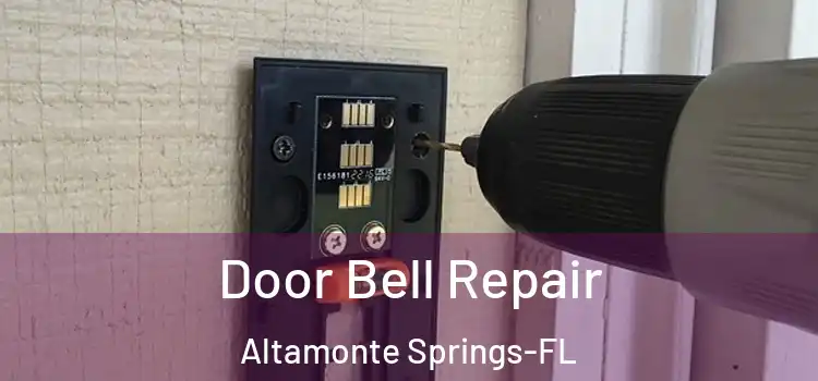 Door Bell Repair Altamonte Springs-FL