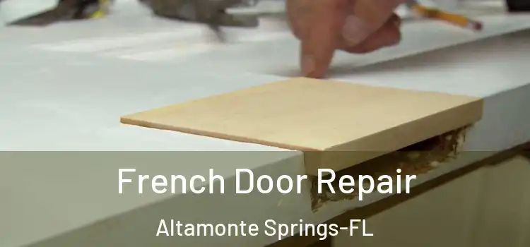 French Door Repair Altamonte Springs-FL