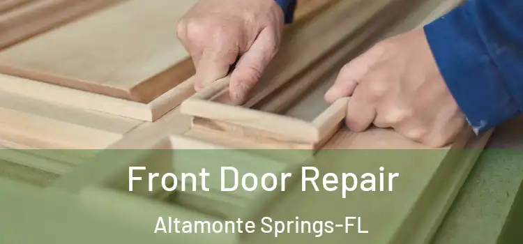 Front Door Repair Altamonte Springs-FL