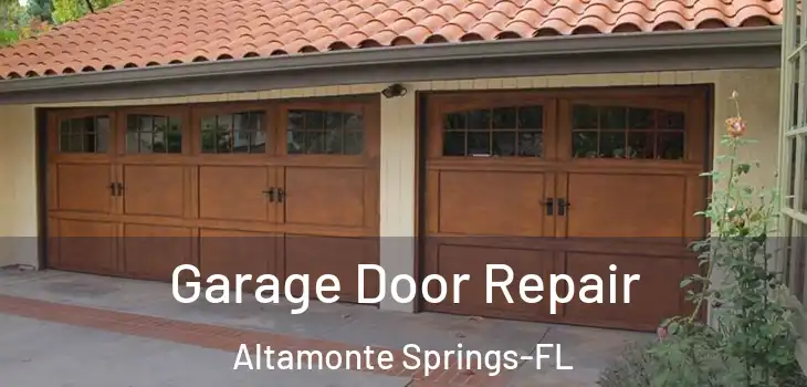 Garage Door Repair Altamonte Springs-FL