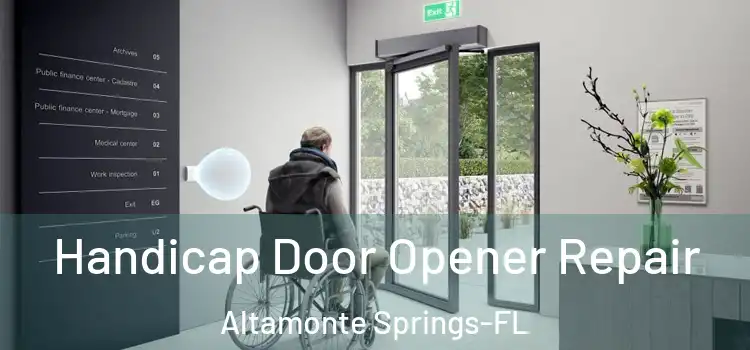 Handicap Door Opener Repair Altamonte Springs-FL