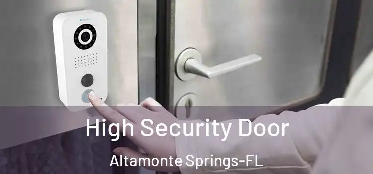 High Security Door Altamonte Springs-FL