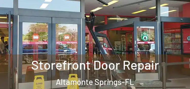 Storefront Door Repair Altamonte Springs-FL